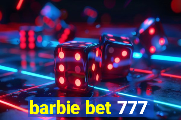 barbie bet 777